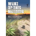 Woke Up This Morning