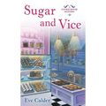 Sugar and Vice: A Cookie House Mystery
