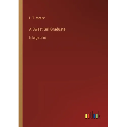 A Sweet Girl Graduate: in large print