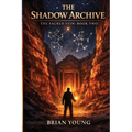 The Shadow Archive: The Sacred Vein Series - Book 2