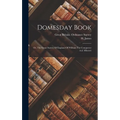 Domesday Book: Or, The Great Survey Of England Of William The Conqueror A.d. Mlxxxvi