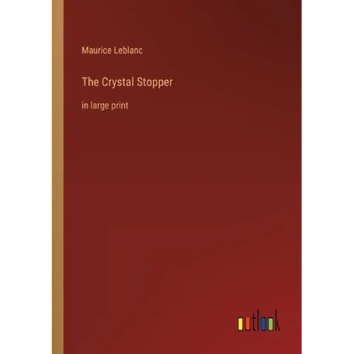 The Crystal Stopper: in large print