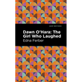 Dawn O' Hara: The Girl Who Laughed