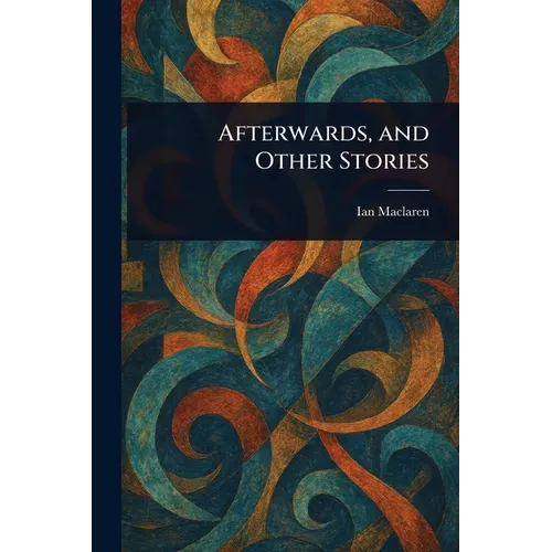 Afterwards, and Other Stories