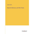 Rejected Addresses, and Other Poems