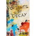 Portraits of Decay