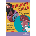 Nibiru's Child: Who Killed Cressie Moonchild?
