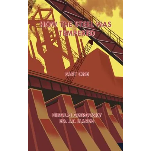How the Steel Was Tempered: Part One (Hardcover)