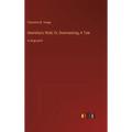 Henrietta's Wish; Or, Domineering; A Tale: in large print