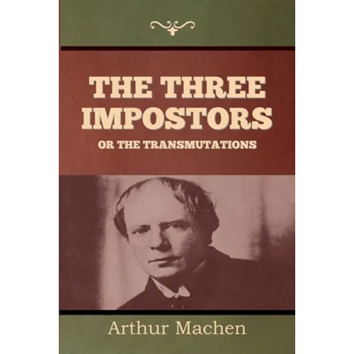 The Three Impostors or The Transmutations
