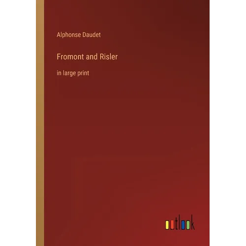 Fromont and Risler: in large print