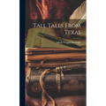 Tall Tales From Texas