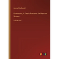 Phantastes; A Faerie Romance for Men and Women: in large print