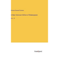 A New Variorum Edition of Shakespeare: Vol. 13