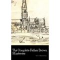 The Complete Father Brown Mysteries