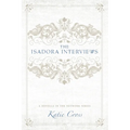 The Isadora Interviews
