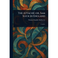 The Attaché; or, Sam Slick in England