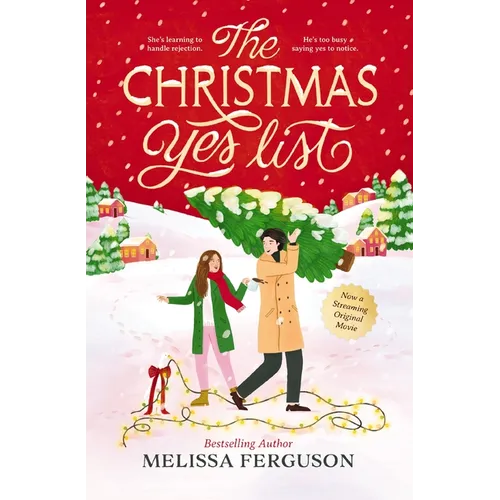 The Christmas Yes List: A Small-Town Christmas Romantic Comedy