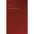 The Question of Putting Upon