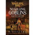 No Killing Goblins: Book One, Part Two of the Wandering Inn Series