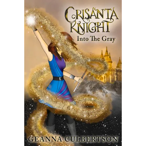 Crisanta Knight: Into the Gray: Book 7 Volume 7
