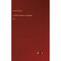 A Child's History of England: Vol. I