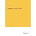 The Appleton Temporary Home