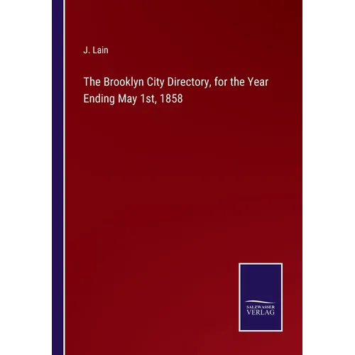 The Brooklyn City Directory, for the Year Ending May 1st, 1858