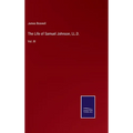 The Life of Samuel Johnson, LL.D.: Vol. III