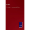 Two Essays on Constitutional Reform