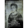 The Yellow Wallpaper and other stories: The Complete Gothic Collection