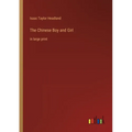 The Chinese Boy and Girl: in large print