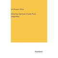 Elementary Exercises in Greek Prose Composition