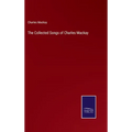 The Collected Songs of Charles Mackay