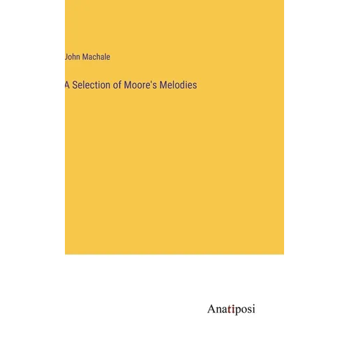 A Selection of Moore's Melodies