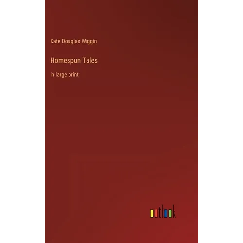 Homespun Tales: in large print