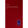 Frederick the Great and his Merchant: Vol. II