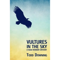 Vultures in the Sky (a Hugh Rennert Mystery)