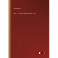 Elia; or, Spain Fifty Years Ago