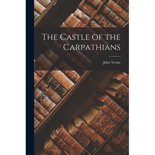 The Castle of the Carpathians