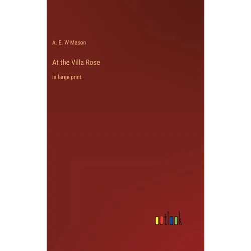 At the Villa Rose: in large print
