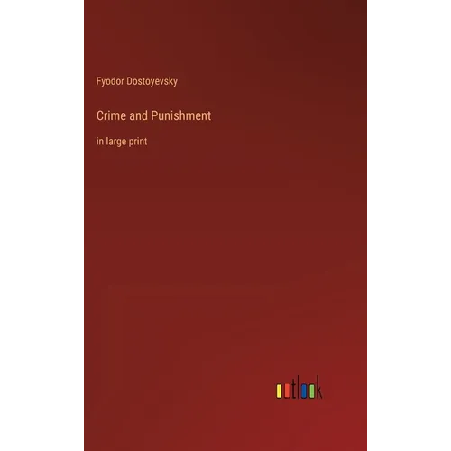 Crime and Punishment: in large print