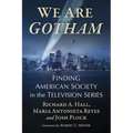 We Are Gotham: Finding American Society in the Television Series