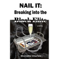 Nail It: Breaking into the Black Elite
