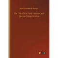The Life of the Truly Eminent and Learned Hugo Grotius