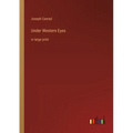Under Western Eyes: in large print