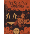 Be Kind, My Neighbor