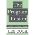 The Program Illusion