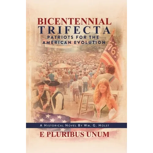 Bicentennial Trifecta: Patriots for the American Evolution