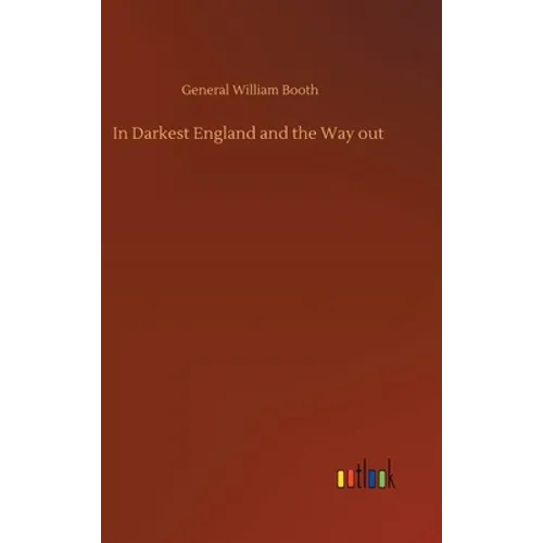 In Darkest England and the Way out